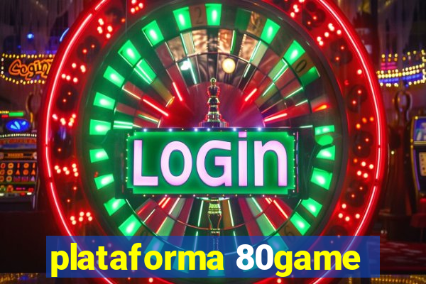 plataforma 80game